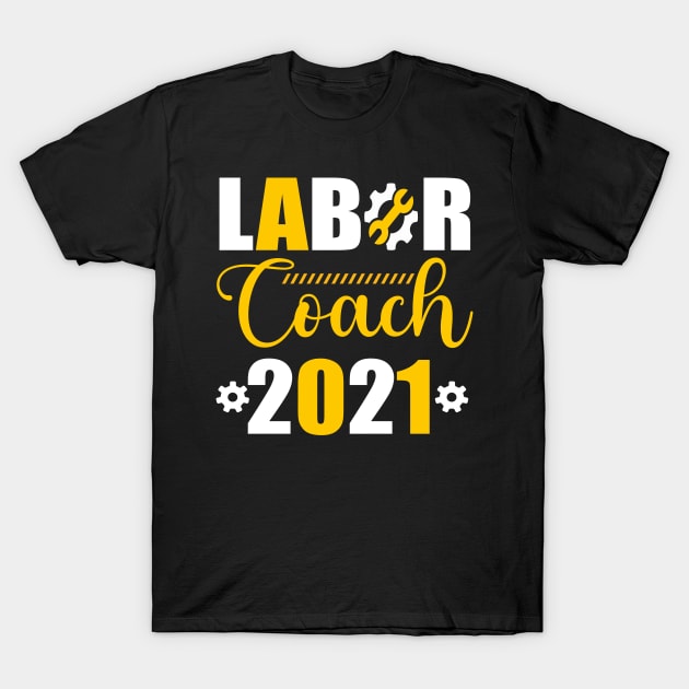 Labor Coach 2021 Day T-Shirt by luxembourgertreatable